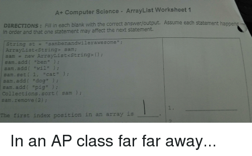 A Computer Science ArrayList Worksheet 1 DIRECTIONS Fill In Each