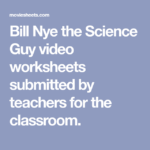 Bill Nye The Science Guy Video Worksheets Submitted By Teachers For The