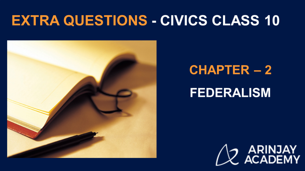 Class 10 Civics Chapter 2 Extra Questions And Answers Arinjay Academy