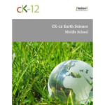 CK 12 Earth Science For Middle School By CK 12 Foundation