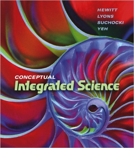 Conceptual Integrated Science 9780805390384 Solutions And Answers 