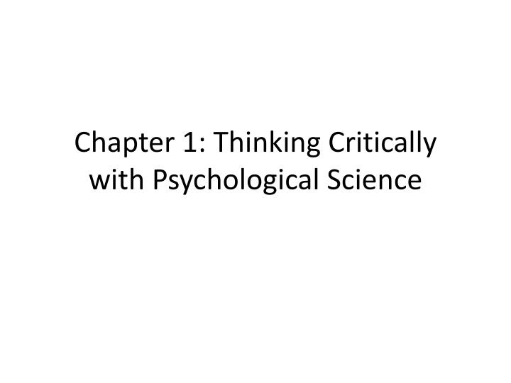 PPT Chapter 1 Thinking Critically With Psychological Science