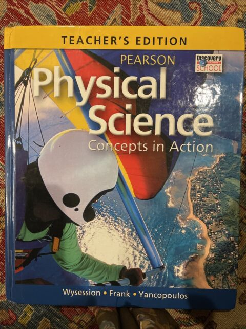 Pearson Physical Science Concepts In Action Hardcover Teacher s Edition 