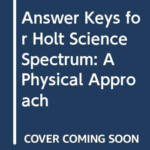 Answer Keys For Holt Science Spectrum A Physical Approach Holt