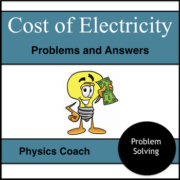 Physics Cost Of Electricity Problems Worksheet With Answer Key TPT